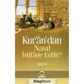Kur’an’dan Nasıl İstifade Edilir - ebul hasen en nedvi