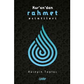 Kuran'dan Rahmet Esintileri - Hüseyin Toptaş