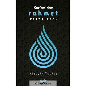 Kuran'dan Rahmet Esintileri - Hüseyin Toptaş