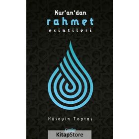 Kuran'dan Rahmet Esintileri - Hüseyin Toptaş