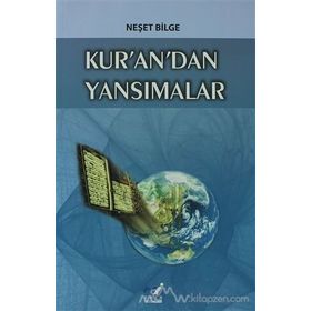 KUR'AN'DAN YANSIMALAR - NEŞET BILGE