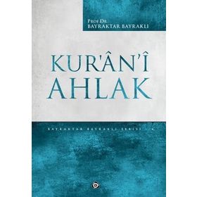 Kur’an’i Ahlak - Bayraktar Bayraklı