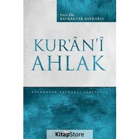 Kur’an’i Ahlak - Bayraktar Bayraklı