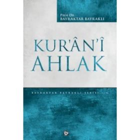 Kur’an’i Ahlak - Bayraktar Bayraklı