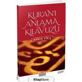 Kur’an’ı Anlama Kılavuzu - Şaban Piriş
