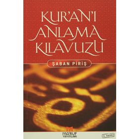 Kur’an’ı Anlama Kılavuzu - Şaban Piriş