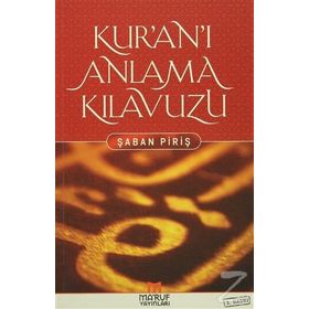 Kur’an’ı Anlama Kılavuzu - Şaban Piriş