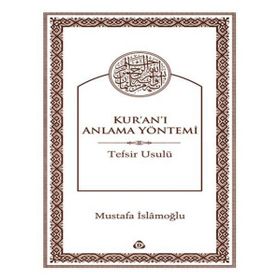 Kur'an'ı Anlama Yöntemi / Mustafa İslamoğlu