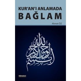 Kur’an’ı Anlamada Bağlam - Ahmet Öz