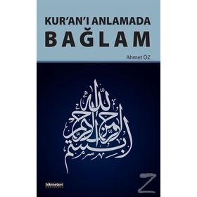 Kur’an’ı Anlamada Bağlam - Ahmet Öz