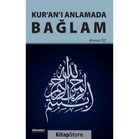 Kur’an’ı Anlamada Bağlam - Ahmet Öz