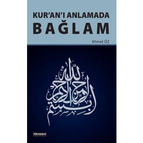 Kur’an’ı Anlamada Bağlam - Ahmet Öz