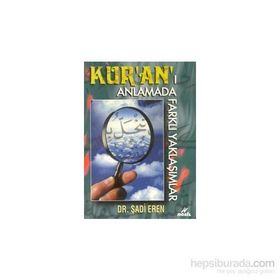 Kur’an’ı Anlamada Farklı Yaklaşımlar - Şadi Eren