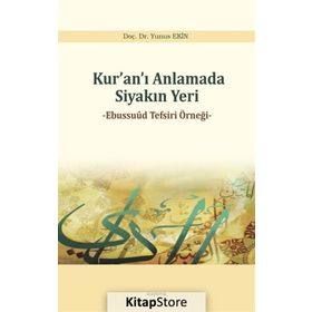 Kur'an'ı Anlamada Siyakın Yeri - Yunus Ekin