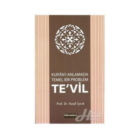 KURANI ANLAMADA TEMEL BIR PROBLEM TEVIL - YUSUF IŞICIK