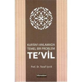 KURANI ANLAMADA TEMEL BIR PROBLEM TEVIL - YUSUF IŞICIK