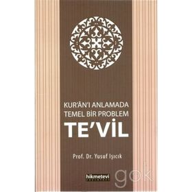 KURANI ANLAMADA TEMEL BIR PROBLEM TEVIL - YUSUF IŞICIK