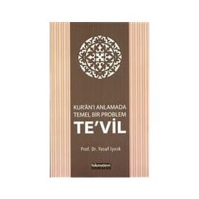 KURANI ANLAMADA TEMEL BIR PROBLEM TEVIL - YUSUF IŞICIK