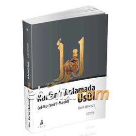 Kur’an’ı Anlamada Usul el-Kur’anu’l-Mecid - İzzet Derveze
