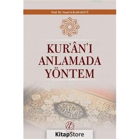 Kur’an’ı Anlamada Yöntem - yusuf el karadawi