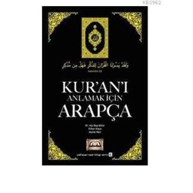 Kur’an’ı Anlamak İçin Arapça - Erhan Kaya Alp Bayraktar Murat Reis