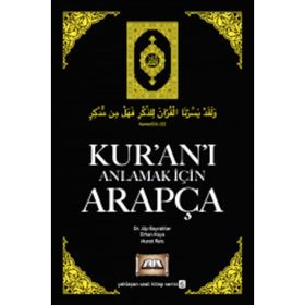 Kur’an’ı Anlamak İçin Arapça - Erhan Kaya Alp Bayraktar Murat Reis