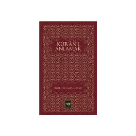 KUR`AN`I ANLAMAK - İSMAİL YAKIT