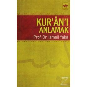 Kur’an’ı Anlamak - Şinasi Gündüz