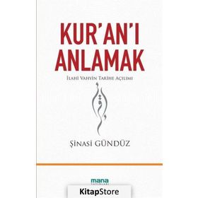 Kur’an’ı Anlamak - Şinasi Gündüz