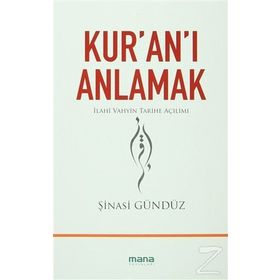 Kur’an’ı Anlamak - Şinasi Gündüz