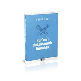 Kur’an’ı Anlamamak Günahtır - Hasan Eken