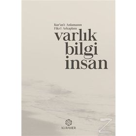Kur’an’ı Anlamanın Fikri Arkaplanı Varlık Bilgi İnsan - Kollektif