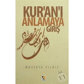 Kur’an’ı Anlamaya Giriş - Mustafa Ayyıldız