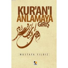Kur’an’ı Anlamaya Giriş - Mustafa Ayyıldız