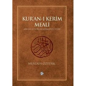 KUR'AN'I KERIM MEALI ANLAM VE YORUM MERKEZLI ÇEVİRİ (BÜYÜK BOY) - MUSTAFA ÖZTÜRK
