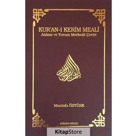 KUR'AN'I KERIM MEALI ANLAM VE YORUM MERKEZLI ÇEVİRİ (BÜYÜK BOY) - MUSTAFA ÖZTÜRK
