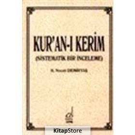 KUR`AN`I KERIM (SISTEMATIK BIR İNCELEME) - H NECATI DEMİRTAŞ