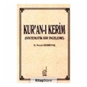 KUR`AN`I KERIM (SISTEMATIK BIR İNCELEME) - H NECATI DEMİRTAŞ