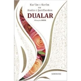 Kuranı Kerim ve Hadisi Şeriflerden Dualar - Hüseyin Okur