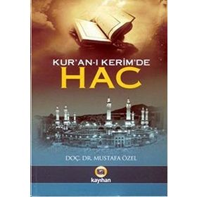 KUR'AN'I KERIM'DE HAC - MUSTAFA ÖZEL