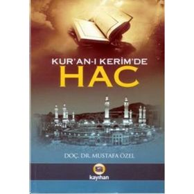 KUR'AN'I KERIM'DE HAC - MUSTAFA ÖZEL