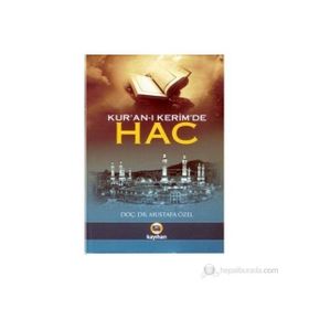 KUR'AN'I KERIM'DE HAC - MUSTAFA ÖZEL