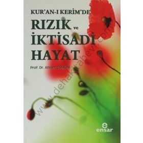 Kuranı Kerimde Rızık ve İktisadi Hayat - Ahmet Coşkun