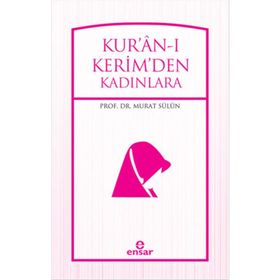 Kuranı Kerimden Kadınlara - Murat Sülün