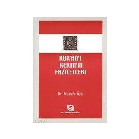 KUR`AN`I KERIM`IN FAZILETLERI - MUSTAFA ÖZEL
