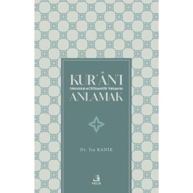 Kuranı Metodoloji ve Dil Eksenli Bir Yaklaşımla Anlamak - Fecr Yayınları