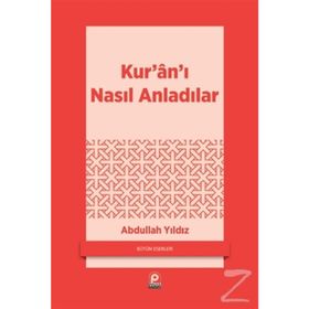 KURANI NASIL ANLADILAR - ABDULLAH YILDIZ