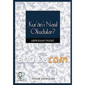 Kur'an'ı Nasıl Okudular - Abdullah Yıldız