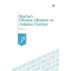 Kuranı Okuma Okutma Ve Anlama Üzerine- Doç.Dr. Erdoğan Baş