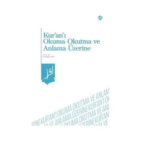 Kuranı Okuma Okutma Ve Anlama Üzerine- Doç.Dr. Erdoğan Baş